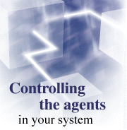Controlling the agents in your system