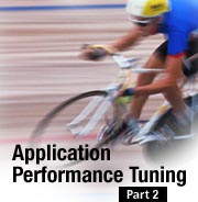 Application Performance Tuning, Part 2