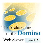 The Architecture of the Domino Web server (part 2)