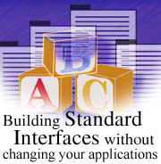 Building standard interfaces without changing your applications