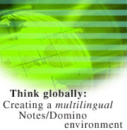Think globally: Creating a multilingual Notes/Domino environment