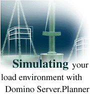Simulating your load environment with Domino Server.Planner