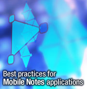 Best practices for Mobile Notes applications