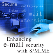 Enhancing e-mail security with S/MIME