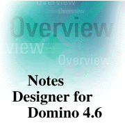 Overview Notes Designer for Domino 4.6