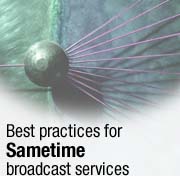Best practices for Sametime broadcast services