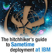 The hitchhiker's guide to Sametime deployment at IBM