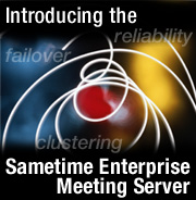 Introducing the Sametime Enterprise Meeting Server