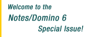 Welcome to the Notes/Domino 6 Special Issue