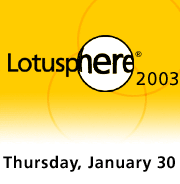 Lotusphere 2003: Thursday, January 30