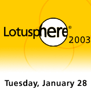 Lotusphere 2003: Tuesday, January 28