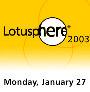 Lotusphere 2003, Monday, January 27