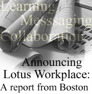 Announcing Lotus Workplace: A report from Boston
