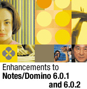 Enhancements to Notes/Domino 6.0.1and 6.0.2