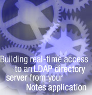 Building real-time access to an LDAP directory server from your Notes applications