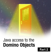 Java access to the Domino Objects, Part 2