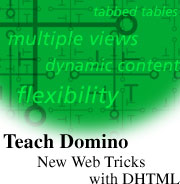 Teach Domino new Web tricks with DHTML