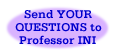 Send your questions to Professor INI