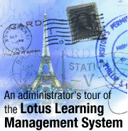 An administrator's tour of the Lotus Learning Management System