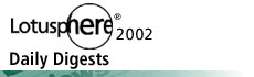 Lotusphere 2002 Daily Digests